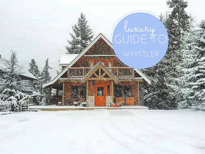 Luxury Guide to Whistler