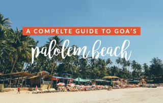 Guide to Palolem Beach, Goa, India